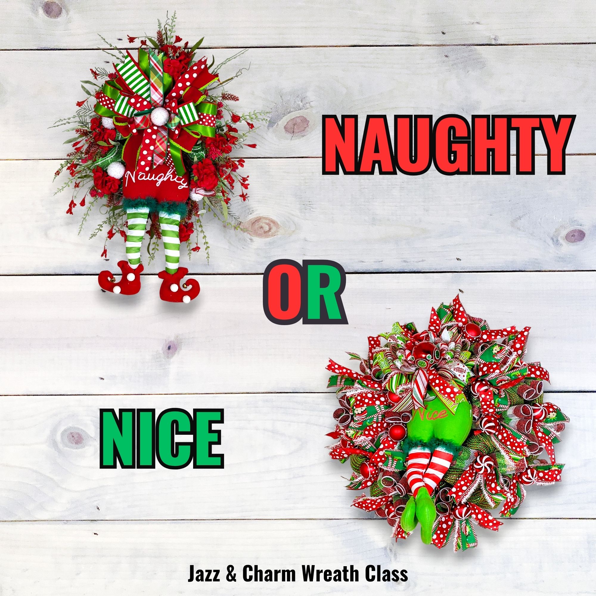 Naughty or Nice Christmas wreath classes Bakersfield - elf and gingerbread wreath options at Jazz & Charm